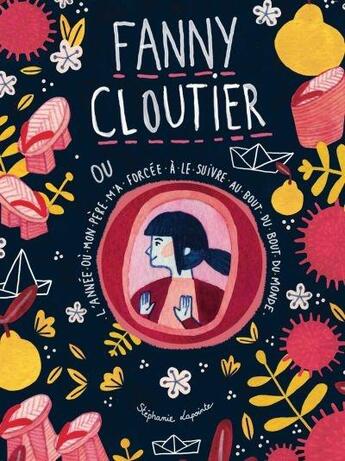 Couverture du livre « Fanny cloutier v 02 l'annee ou mon pere m'a forcee a le suivre au » de Lapointe Stephanie aux éditions Les Malins