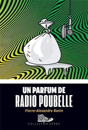 Couverture du livre « Un parfum de radio-poubelle » de Pierre-Alexandre Bonin et Baptiste Cazin aux éditions Bayard Canada