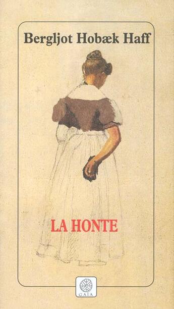 Couverture du livre « La honte » de Haff Hobaek aux éditions Gaia