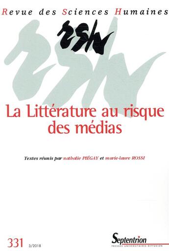 Couverture du livre « La litterature au risque des medias - n 331 - 3/2018. » de Piegay/Rossi aux éditions Pu Du Septentrion