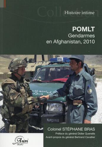 Couverture du livre « POMLT ; gendarmes en Afghanistan, 2010 » de Stephane Bras aux éditions Anovi