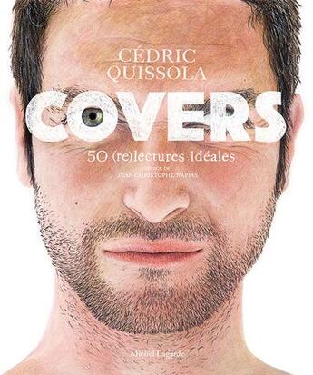 Couverture du livre « Covers : 50 (re)lectures idéales » de Cedric Quissola aux éditions Michel Lagarde