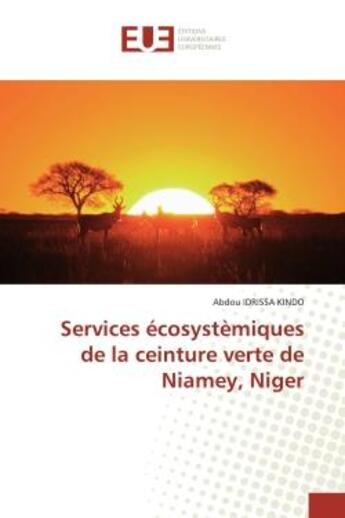 Couverture du livre « Services ecosystemiques de la ceinture verte de niamey, niger » de Kindo Abdou aux éditions Editions Universitaires Europeennes