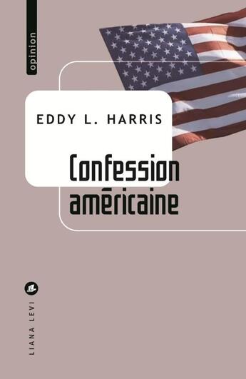 Couverture du livre « Confession américaine » de Eddy L. Harris aux éditions Liana Levi