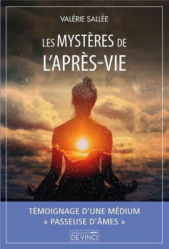 Couverture du livre « Les mystères de l'après-vie : témoignage d'une médium « passeuse d'âmes » » de Valerie Sallee aux éditions De Vinci