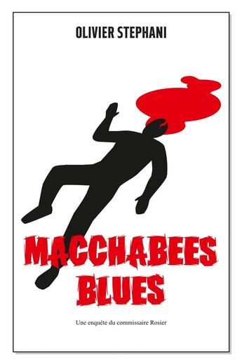 Couverture du livre « Macchabées blues : Une enquête du commissaire Rosier » de Olivier Stephani aux éditions Librinova