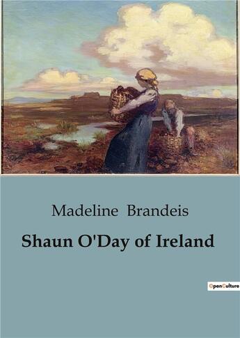 Couverture du livre « Shaun o'day of ireland » de Brandeis Madeline aux éditions Culturea