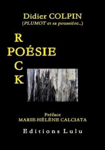 Couverture du livre « Poesie rock... » de Colpin Didier aux éditions Lulu