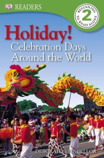 Couverture du livre « Holiday! Celebration Days around the World » de Deborah Chancellor aux éditions Epagine