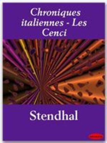 Couverture du livre « Chroniques italiennes ; les Cenci » de Stendhal aux éditions Ebookslib