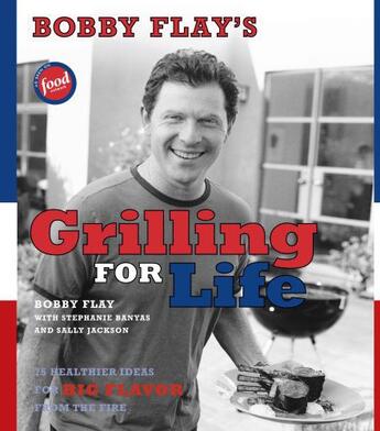 Couverture du livre « Bobby Flay's Grilling For Life » de Flay Bobby aux éditions Scribner