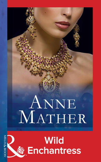 Couverture du livre « Wild Enchantress (Mills & Boon Modern) (The Anne Mather Collection) » de Anne Mather aux éditions Mills & Boon Series