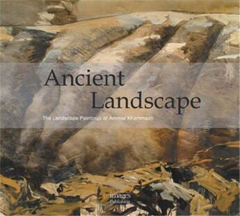 Couverture du livre « Ammar khammash ancient landscape » de Ammar Khammash aux éditions Images Publishing