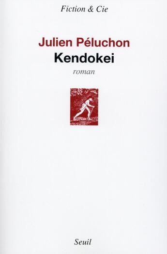 Couverture du livre « Kendokei » de Julien Peluchon aux éditions Seuil