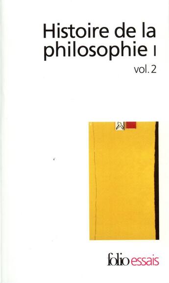 Couverture du livre « Histoire de la philosophie t.2 : Antiquité, Moyen âge » de  aux éditions Folio