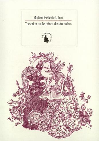 Couverture du livre « Tecserion ou le prince des autruches » de Mademoiselle De Lubert aux éditions Gallimard