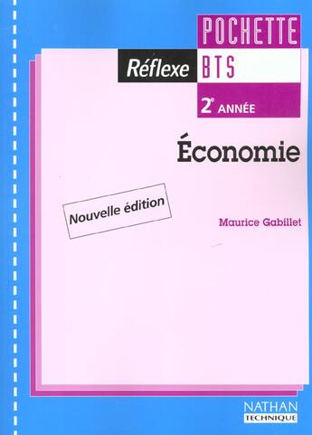 Couverture du livre « Economie Bts 2 ; Pochette Reflexe ; Livre De L'Eleve ; Edition 2001 » de Maurice Gabillet aux éditions Nathan