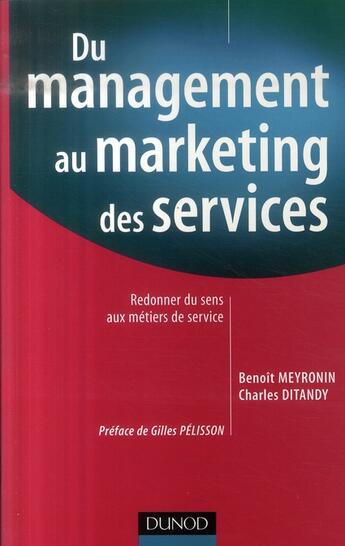 Couverture du livre « Du management au marketing des services » de Ditandy et Meyronin aux éditions Dunod