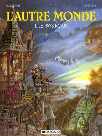 Couverture du livre « L'autre monde - cycle 1 T.1 ; le pays roux » de Rodolphe et Florence Magnin aux éditions Dargaud