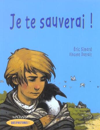 Couverture du livre « Je te sauverai ! CE1, série 1 » de Eric Simard aux éditions Magnard