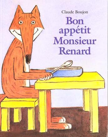 Couverture du livre « Bon appétit monsieur renard » de Claude Boujon aux éditions Ecole Des Loisirs