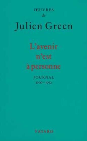 Couverture du livre « L'avenir n'est à personne » de Julien Green aux éditions Fayard