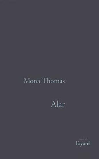 Couverture du livre « Alar » de Mona Thomas aux éditions Fayard