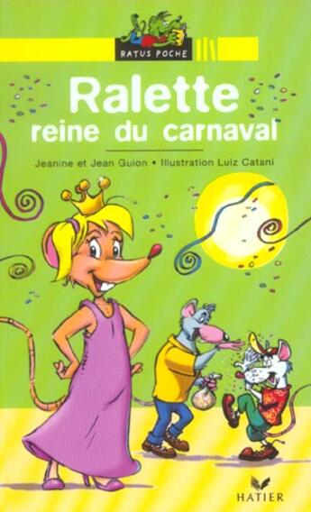 Couverture du livre « Ralette reine du carnaval » de Guion Jeanine Et Jea aux éditions Hatier