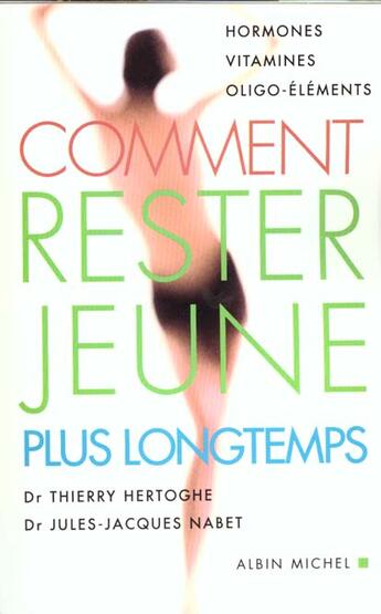 Couverture du livre « Comment rester jeune plus longtemps » de Nabet/Hertoghe aux éditions Albin Michel