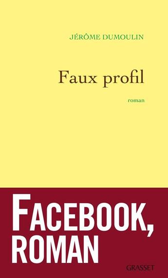 Couverture du livre « Faux-profil » de Jerome Dumoulin aux éditions Grasset