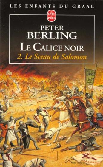 Couverture du livre « Le calice noir tome 4/ 2- le sceau de salomon - les enfants du graal » de Peter Berling aux éditions Le Livre De Poche