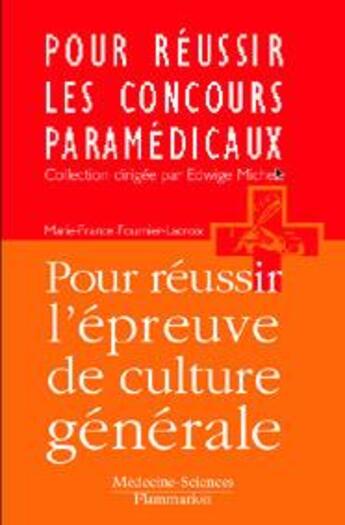 Couverture du livre « Pour réussir l'épreuve de culture générale » de Marie-France Fournier-Lacroix aux éditions Lavoisier Medecine Sciences