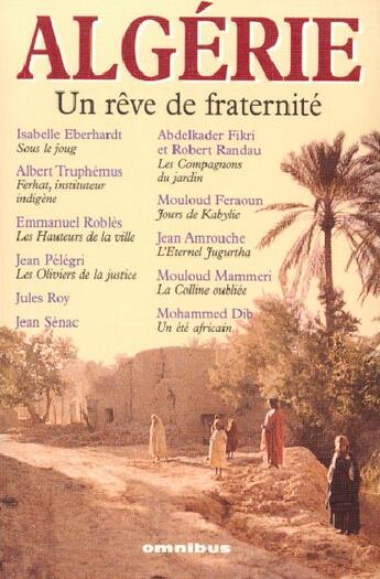 Couverture du livre « Algérie ; un rêve de fraternité » de  aux éditions Omnibus