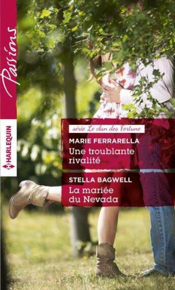 Couverture du livre « Une troublante rivalité ; la mariée du Nevada » de Stella Bagwell et Marie Ferrarella aux éditions Harlequin