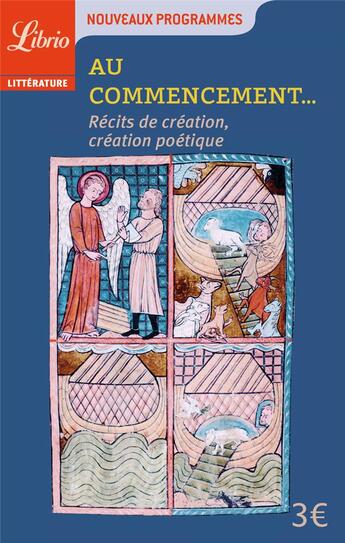 Couverture du livre « Au commencement... ; récits de création, création poétique » de  aux éditions J'ai Lu