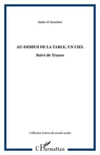 Couverture du livre « Au-dessus de la table, un ciel » de Salah Al Hamdani aux éditions L'harmattan