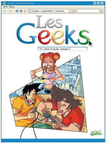 Couverture du livre « Les geeks Tome 2 ; dans le doute, reboote ! » de Gang Labourot Leroll aux éditions Soleil