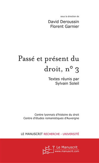 Couverture du livre « Passé et présent du droit, n° 3 » de David Deroussin aux éditions Le Manuscrit