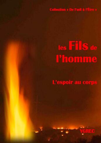 Couverture du livre « Les fils de l'homme ; l'espoir au corps » de Ygrec aux éditions Books On Demand