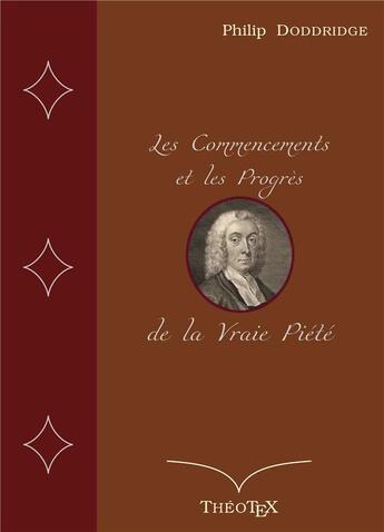 Couverture du livre « Les Commencements et les Progrès de la Vraie Piété » de Philip Doddridge aux éditions Books On Demand