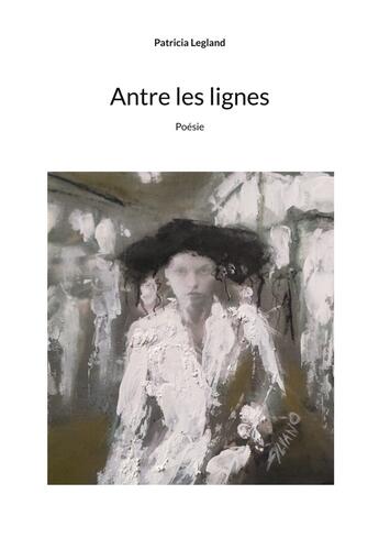 Couverture du livre « Antre les lignes » de Patricia Legland aux éditions Books On Demand