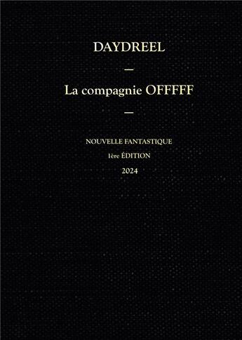 Couverture du livre « La compagnie OFFFFF - Tome 1 : Nouvelle fantastique » de James Keohane aux éditions Books On Demand