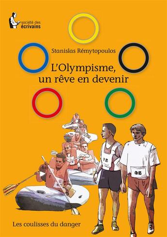 Couverture du livre « L'olympisme, un rêve en devenir » de Stanislas Remytopoulos aux éditions Societe Des Ecrivains