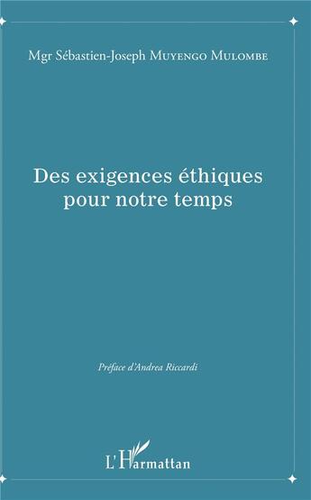 Couverture du livre « Des exigences éthiques pour notre temps » de Sebastien-Joseph Muyengo Mulombe aux éditions L'harmattan