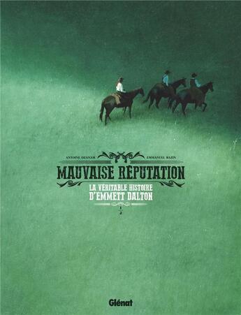 Couverture du livre « Mauvaise réputation : la véritable histoire d'Emmett Dalton Tome 1 » de Ozanam et Emmanuel Bazin aux éditions Glenat