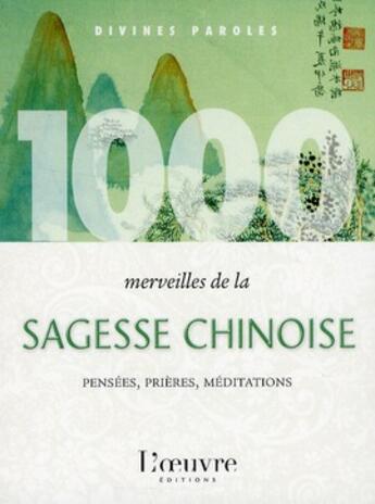 Couverture du livre « 1000 merveilles de la sagesse chinoise » de Jean Medialivre aux éditions L'oeuvre