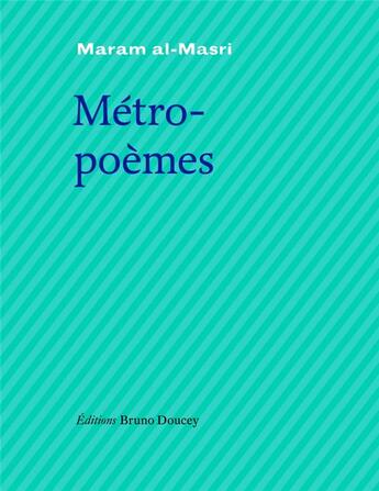 Couverture du livre « Métro-poèmes » de Maram Al-Masri aux éditions Bruno Doucey