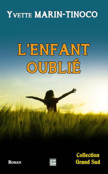 Couverture du livre « L'enfant oublie » de Yvette Tinoco aux éditions T.d.o