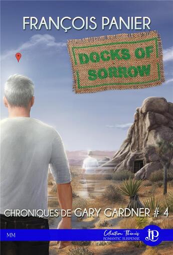 Couverture du livre « Chroniques de Gary Gardner t.4 ; docks of sorrow » de FranÇois Panier aux éditions Juno Publishing