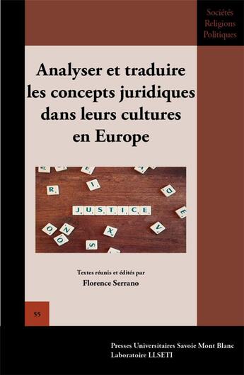 Couverture du livre « Analyser et traduire les concepts juridiques dans leurs cultures en Europe » de Florence Serrano aux éditions Universite De Savoie